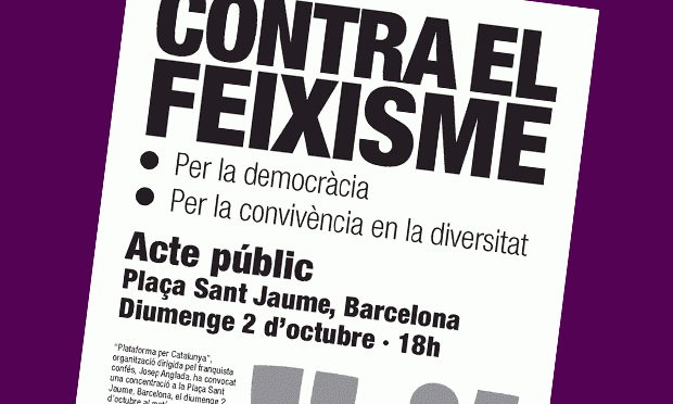 Acte públic Contra el feixisme · 2-O, 18h · Plaça Sant Jaume, Barcelona